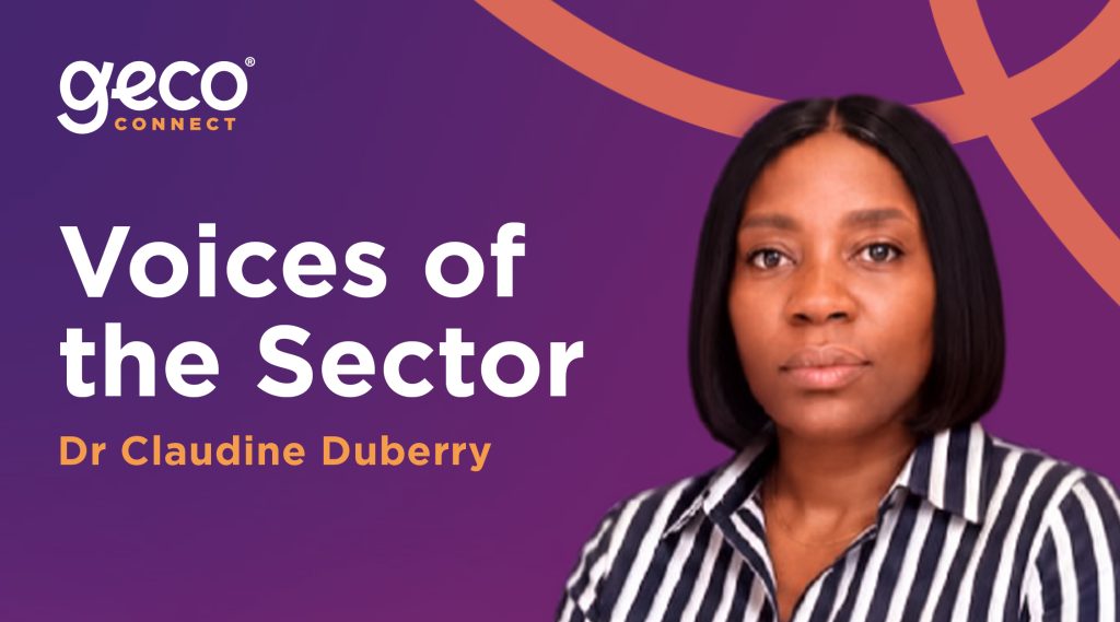 Voices of the Sector - Dr Claudine Duberry Geco Connect